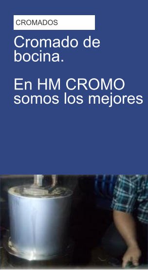 Cromado de bocina.  En HM CROMO somos los mejores CROMADOS